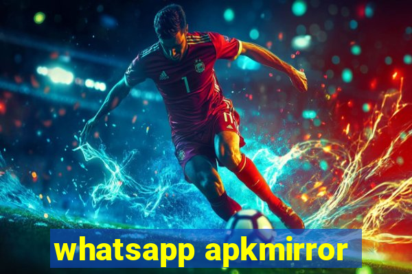 whatsapp apkmirror